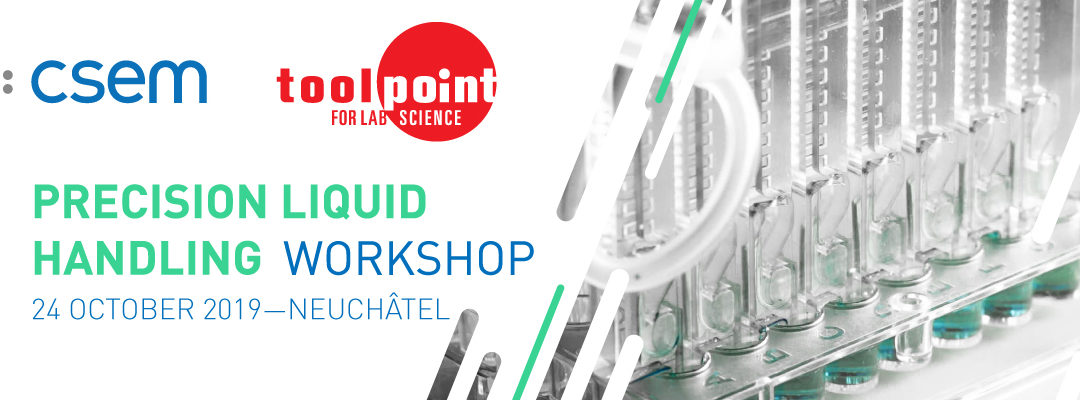 Precision Liquid Handling CSEM Toolpoint Workshop